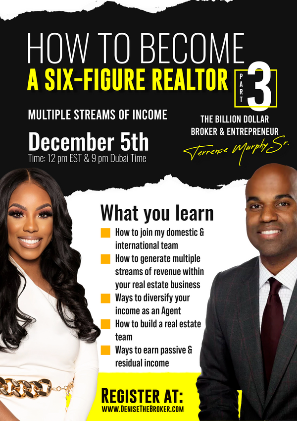 REPLAY: How To Become a 6-Figure Realtor (Part 3): Multiple Streams of Income w/ Special Guest Terrence Murphy Sr.